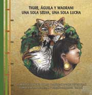 TIGRE, AGUILA Y WAORANI UNA SOLA SELVA, UNA SOLA LUCHA - Acción Ecológica